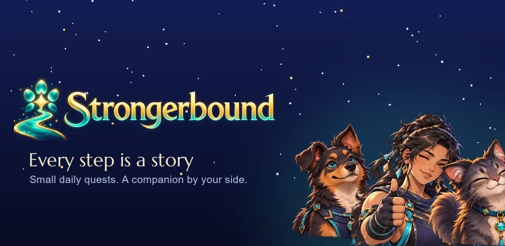 Strongerbound: every step is a story — small daily quests and a companion by your side